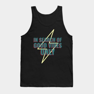 In Search of Good Vibes Only Tank Top